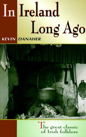 Kevin Danaher/In Ireland Long Ago